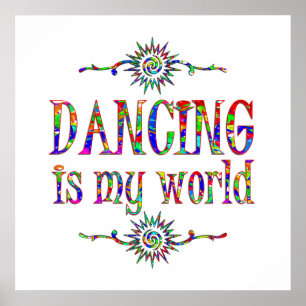 Dancing is My World Poster