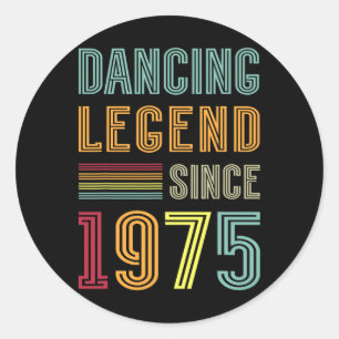 Dancing Legend 1975 Born In 1975 Years Dance Birth Classic Round Sticker