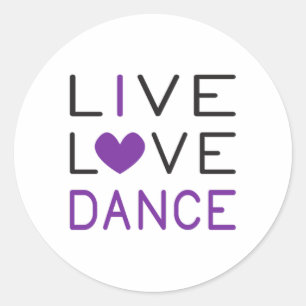 Dancing Live Love Dance Queen Dancer Gift Idea Classic Round Sticker