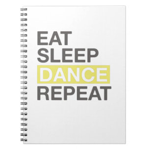 Dancing Lover for Dancer Eat Sleep Dance Repeat Notebook