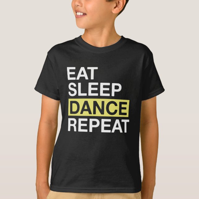 Dancing Lover for Dancer Eat Sleep Dance Repeat T-Shirt (Front)