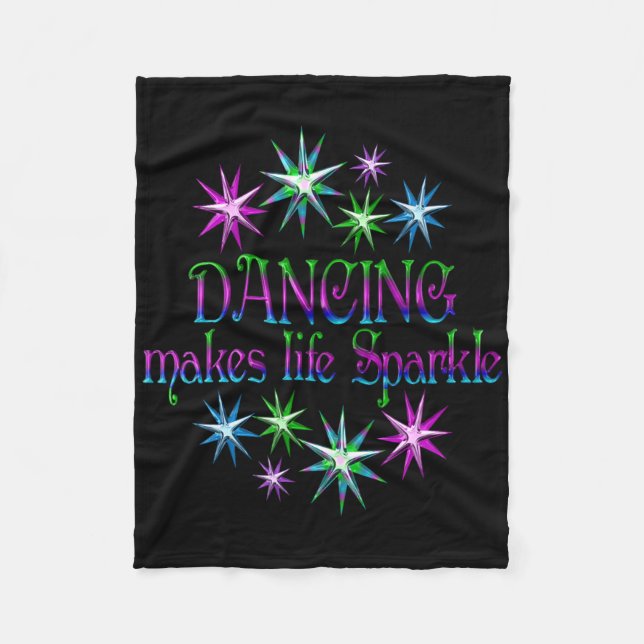 Dancing Makes Life Sparkle  Fleece Blanket (Front)