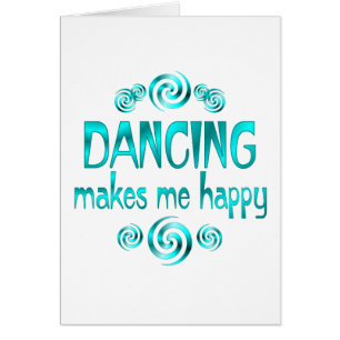 Dancing Makes Me Happy