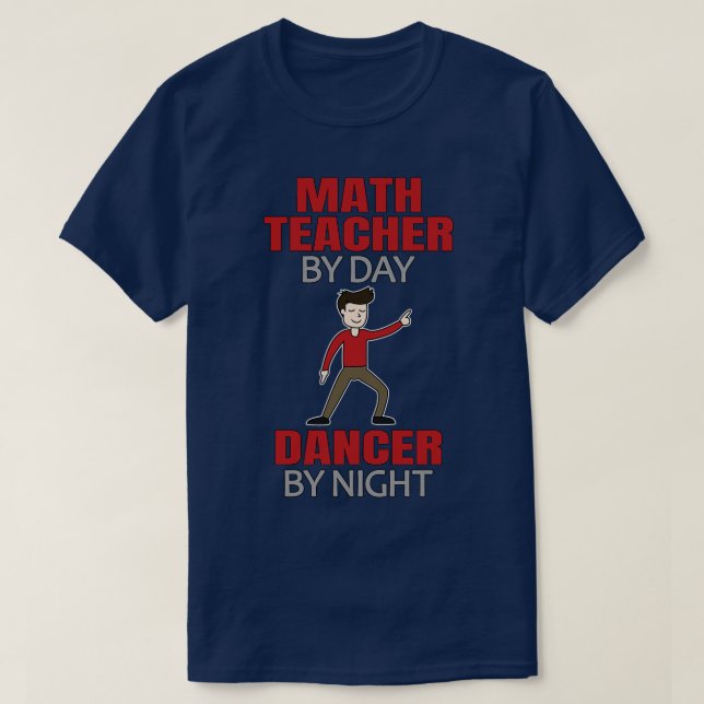 Dancing Math Teacher Men Dancer  T-Shirt (Design Front)