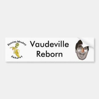 Dancing Monkey Cabaret Vaudeville Reborn Bumper Sticker
