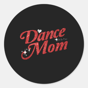 Dancing Mum Dance Mum Classic Round Sticker