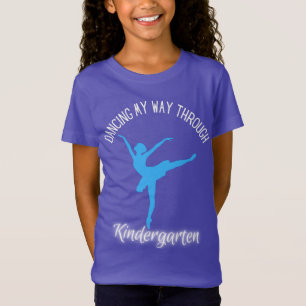Dancing My Way Through Kindergarten Blue and White T-Shirt