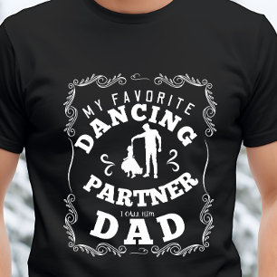 Dancing Partner Dad Father T-Shirt