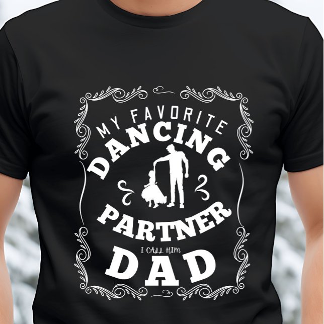 Dancing Partner Dad Father  T-Shirt (Creator Uploaded)