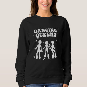 Dancing Queen Bridesmaids Disco Bachelorette Party Sweatshirt