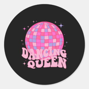 Dancing Queen Dance Mum Dancing 70s 80s Disco  Classic Round Sticker