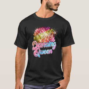 Dancing Queen Dancing Disco 70s T-Shirt