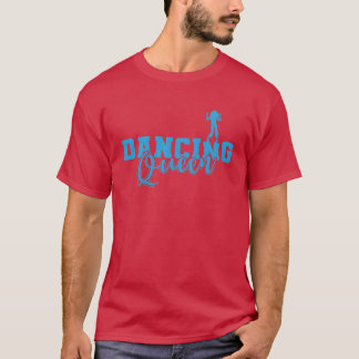 Dancing Queen Party dancing Music Friends girl T-Shirt