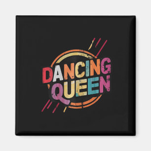 Dancing Queen Party Disco Dance For Women And Girl Magnet