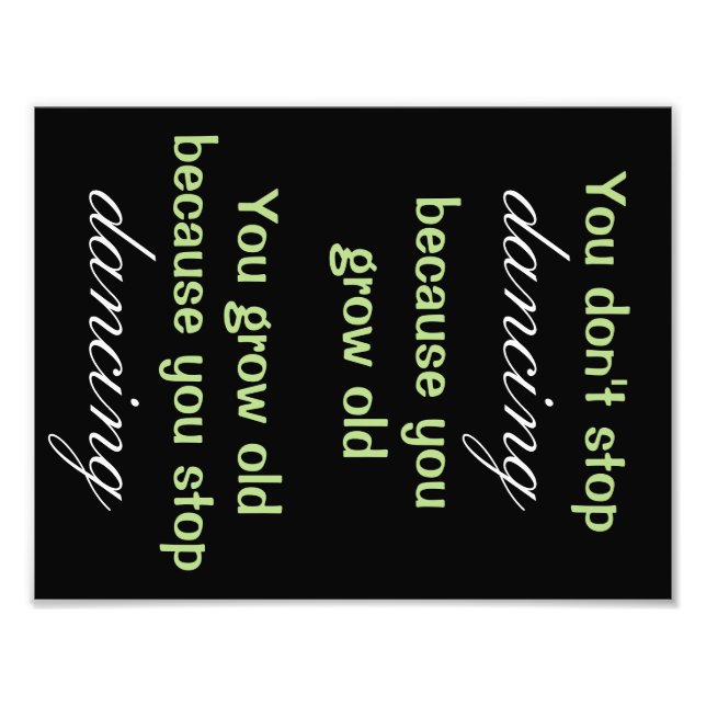 Dancing Quote 11"x8.5" Poster (Front)