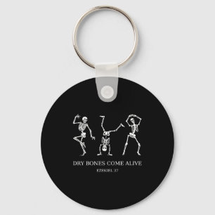 Dancing Skeleton Dry Bones Come Alive Christian Ha Key Ring