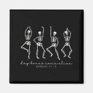 Dancing Skeleton Dry Bones Come Alive Christian Ha Magnet