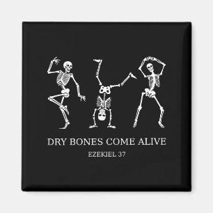 Dancing Skeleton Dry Bones Come Alive Christian Ha Magnet
