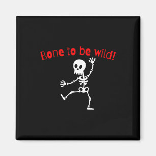 Dancing Skeleton Halloween Funny Bone Wild  Magnet