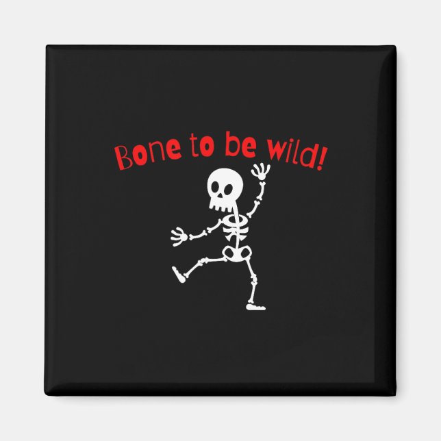 Dancing Skeleton Halloween Funny Bone Wild  Magnet (Front)