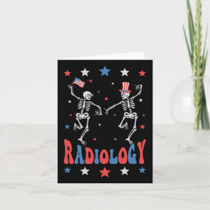 Dancing Skeleton Radiology X-ray Tech Patriotic 4t Card