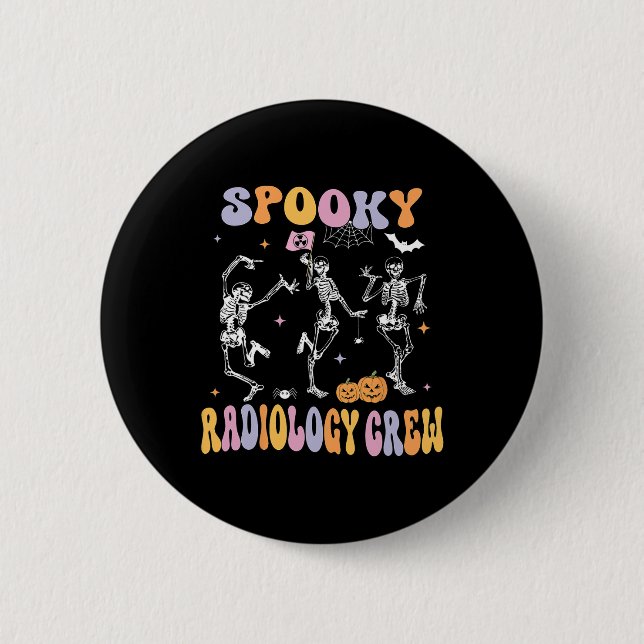 Dancing Skeleton Spooky Radiology Crew X-ray Tech  6 Cm Round Badge (Front)