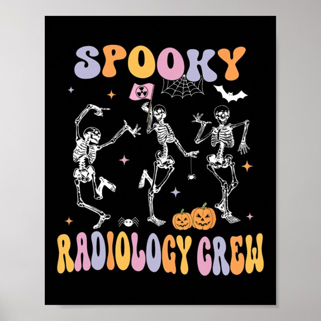 Dancing Skeleton Spooky Radiology Crew X-ray Tech  Poster (Front)