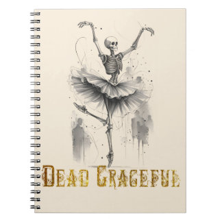 Dancing Skeletons Dead Graceful Notebook