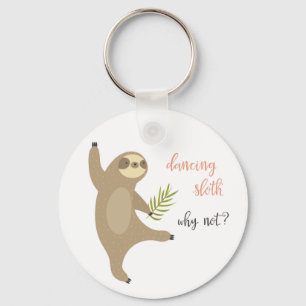 Dancing Sloth   Why Not? Key Ring