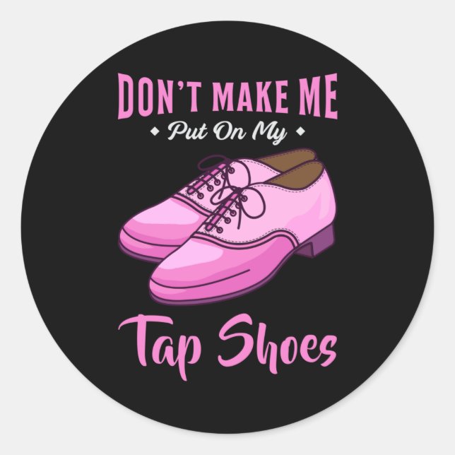 Dancing Tap Shoes Queen Dancer Disco Ballet Gift Classic Round Sticker (Front)