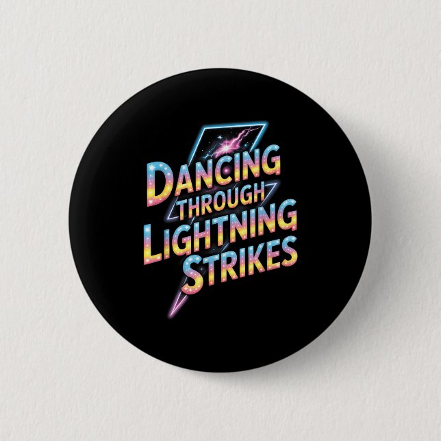 Dancing Through The Lightning Strike Dancer Motiva 6 Cm Round Badge (Front)