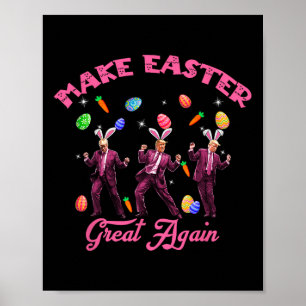 Dancing Trump Make Easter Great Again Humorous Eas Poster
