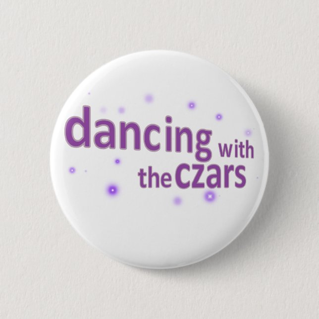 Dancing with the Czars 6 Cm Round Badge (Front)