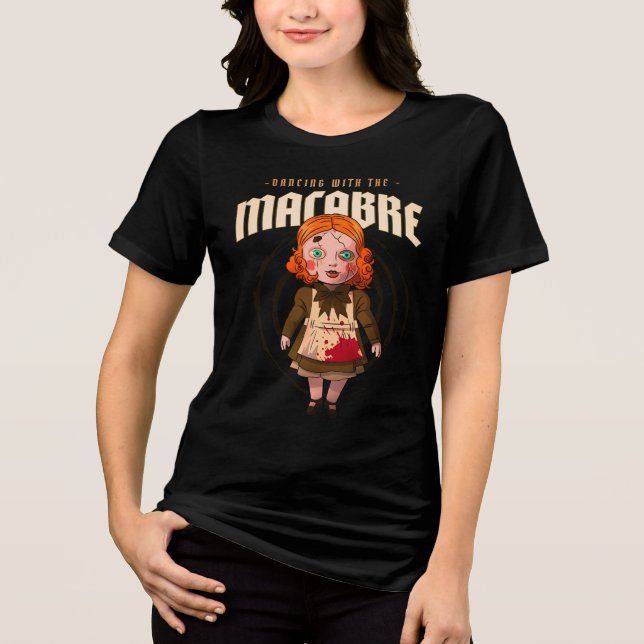 Dancing With The Macabre Tri-Blend Shirt (Front)