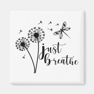 Dandelion Dragonfly Just Breathe Magnet