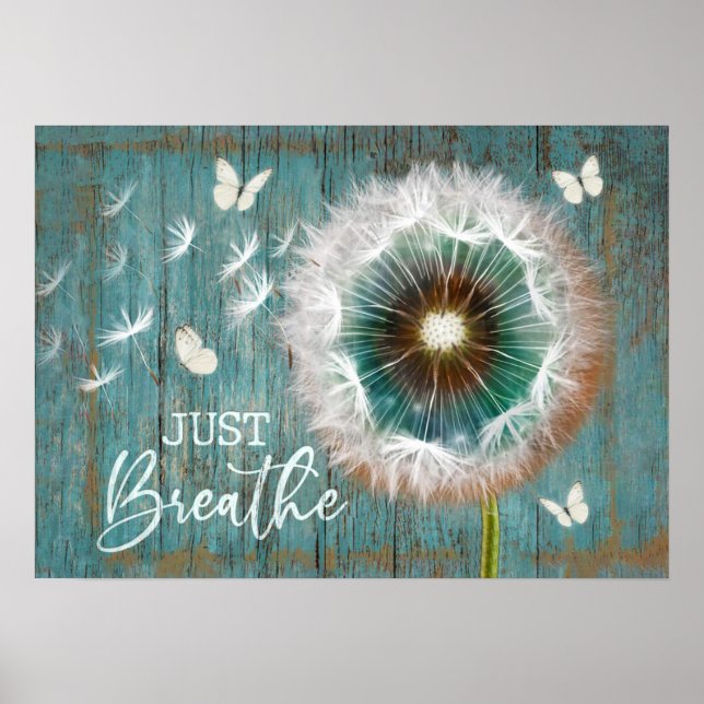 Dandelion Just Breathe Home Wall Art Decor Poster (Front)