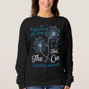 Dandelions Spread The Hope Find The Cure Diabetes Sweatshirt