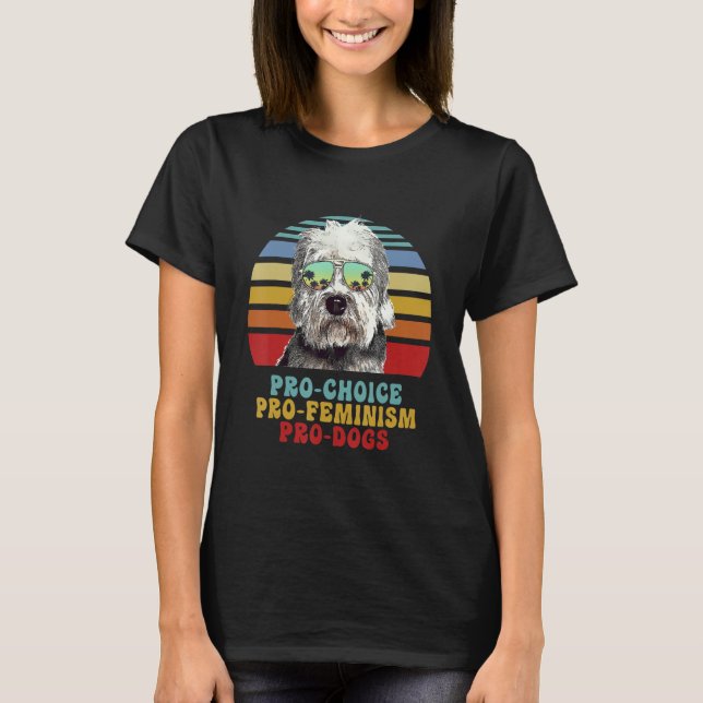 Dandie Dinmont Terrier Pro Choice Pro Feminism Pro T-Shirt (Front)