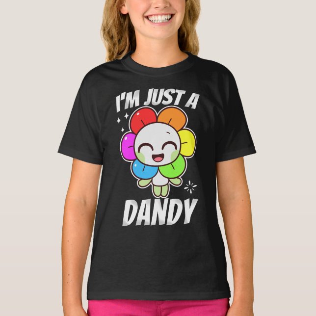 Dandy's World Cute design | i'm Just Dandy toon T-Shirt (Front)