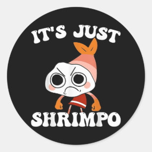 Dandys World Pebble _ Its Just Shrimpo Kids Dandys Classic Round Sticker