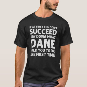 DANE Gift Name Personalised Birthday Funny Christm T-Shirt