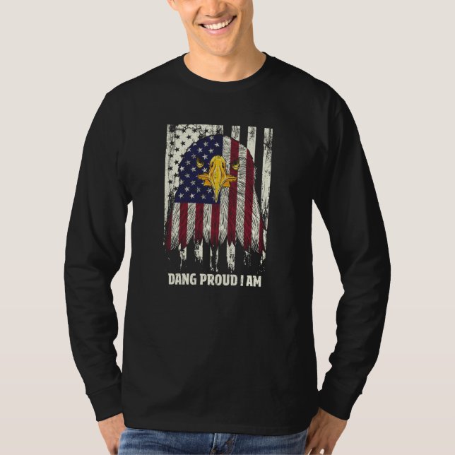 Dang Proud I Am 4th of July Independence Fourth of T-Shirt (Front)