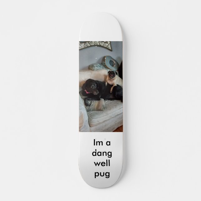Dang Pug Skateboard (Front)