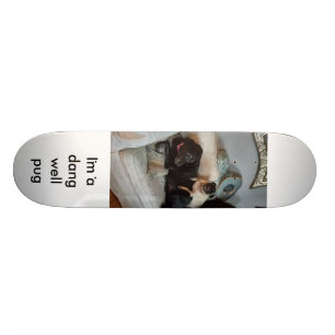 Dang Pug Skateboard