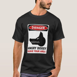 Danger Angry Doggy Leave Your Area Apparel T-Shirt