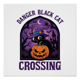 Danger Black Cat Crossing Halloween Pumpkin Witch Poster
