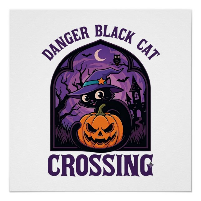 Danger Black Cat Crossing Halloween Pumpkin Witch  Poster (Front)