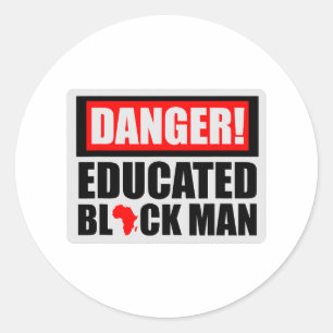 Danger Educated Black Man Black History Blm Black  Classic Round Sticker