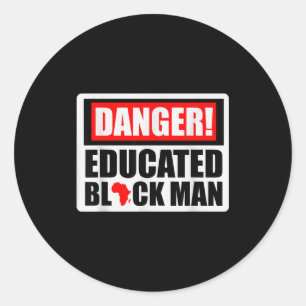 Danger educated black man black history blm black classic round sticker