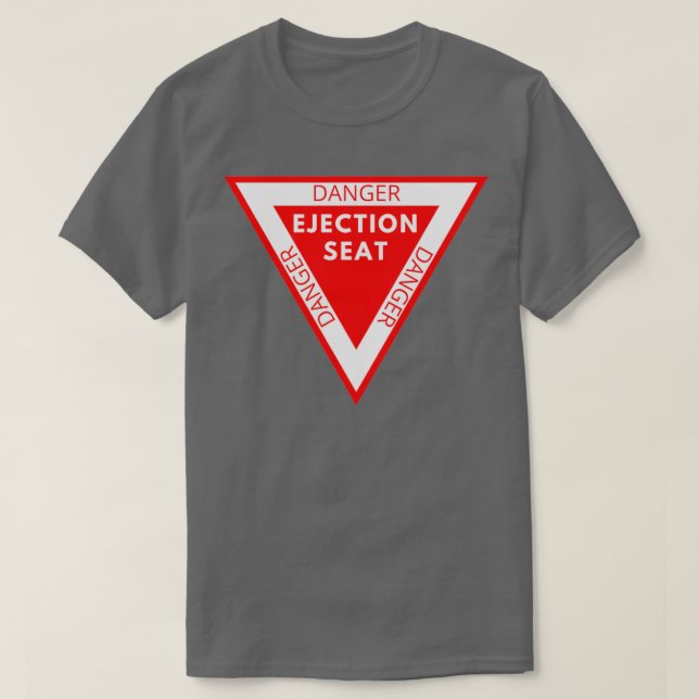 DANGER ejection seat  T-Shirt (Design Front)